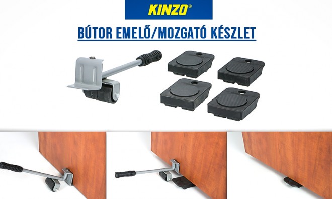 Kinzo bútoremelő és mozgató 